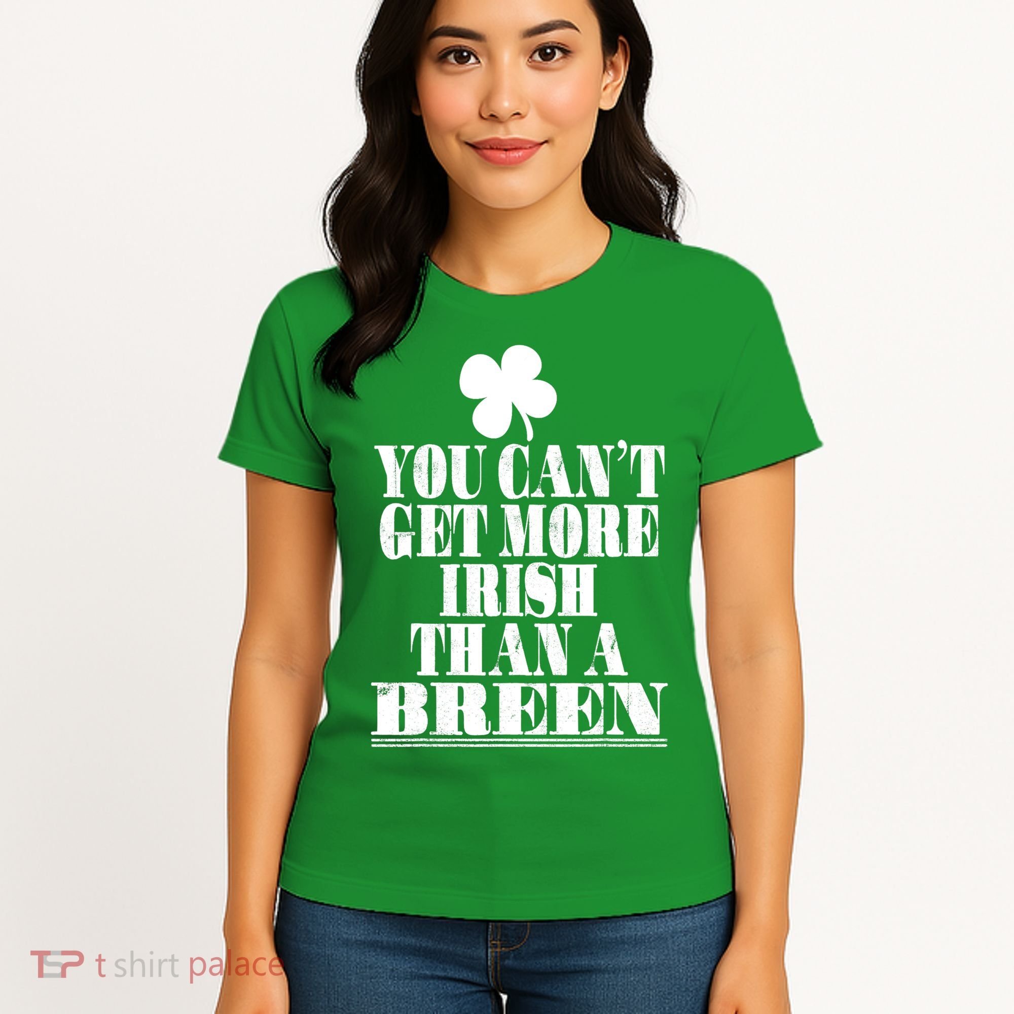You Can't Get More Irish Than A BREEN St Patricks Day Family Women's T-Shirt