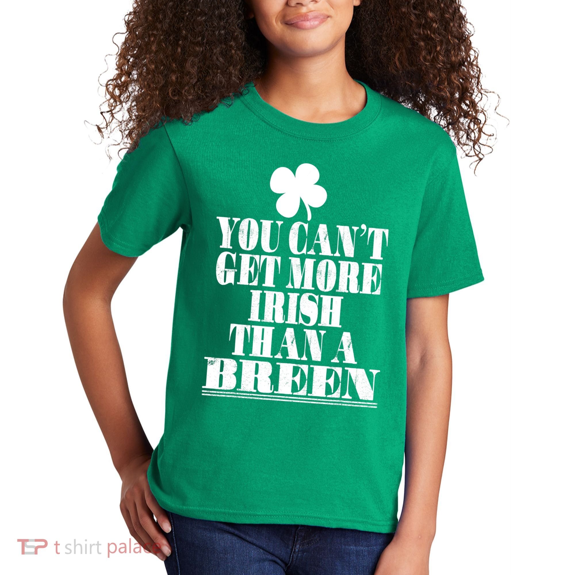 You Can't Get More Irish Than A BREEN St Patricks Day Family Kids T-Shirt