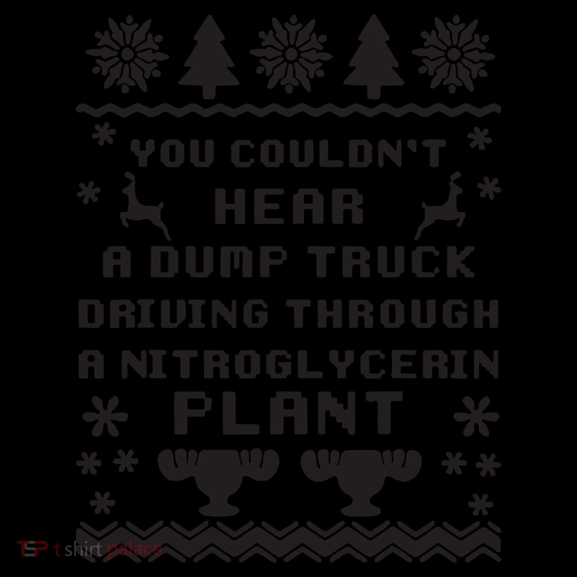 You Couldnt Hear A Dump Truck Ugly Christmas Coaster