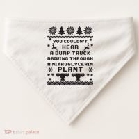 You Couldnt Hear A Dump Truck Ugly Christmas USA-Made Doggie Bandana thumb 0