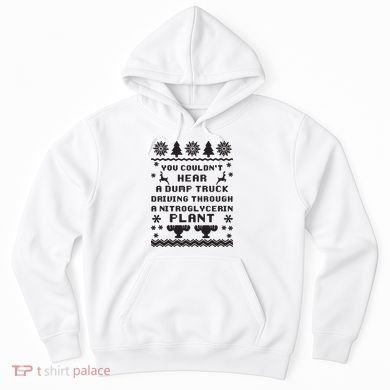 You Couldnt Hear A Dump Truck Ugly Christmas Hoodie