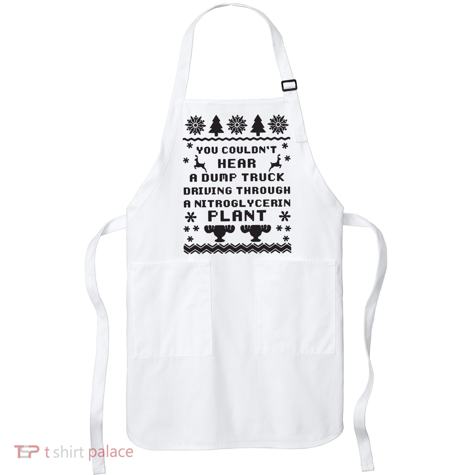 You Couldnt Hear A Dump Truck Ugly Christmas Apron