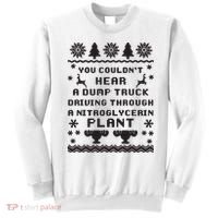 You Couldnt Hear A Dump Truck Ugly Christmas Sweatshirt thumb 0