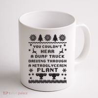 You Couldnt Hear A Dump Truck Ugly Christmas Coffee Mug thumb 1