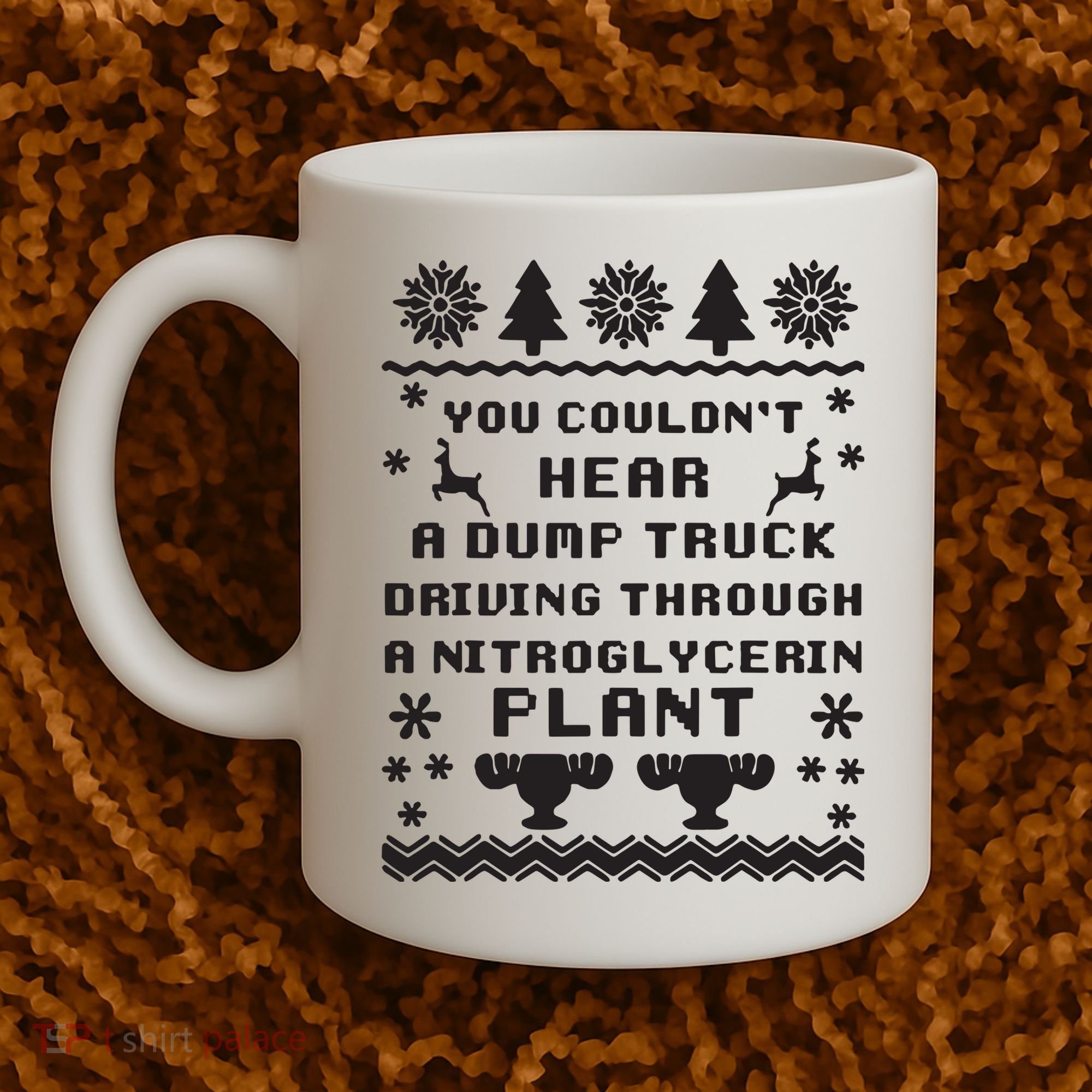 You Couldnt Hear A Dump Truck Ugly Christmas Coffee Mug