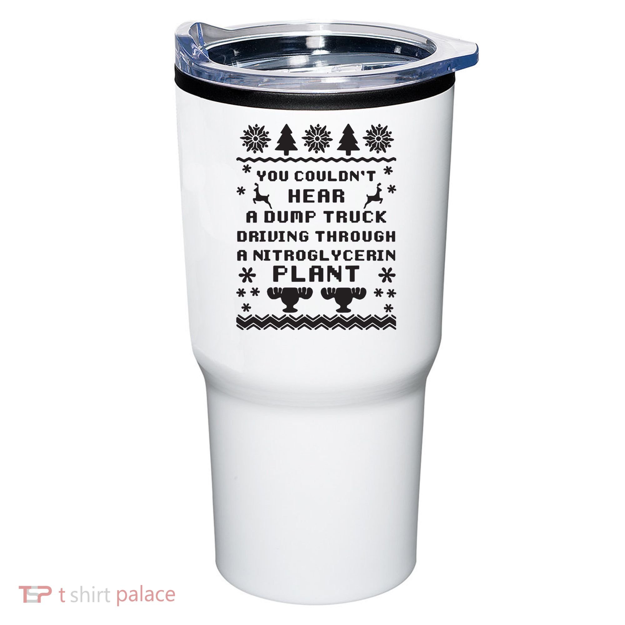 You Couldnt Hear A Dump Truck Ugly Christmas Tumbler