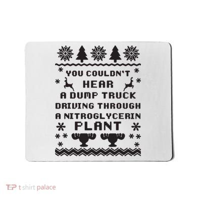 You Couldnt Hear A Dump Truck Ugly Christmas Mousepad