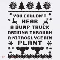 You Couldnt Hear A Dump Truck Ugly Christmas Ornament thumb 1