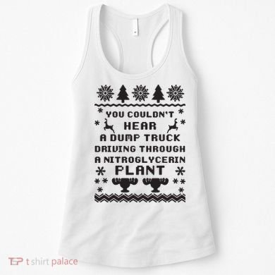 You Couldnt Hear A Dump Truck Ugly Christmas Women's Tank Top