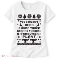 You Couldnt Hear A Dump Truck Ugly Christmas Women's T-Shirt thumb 0