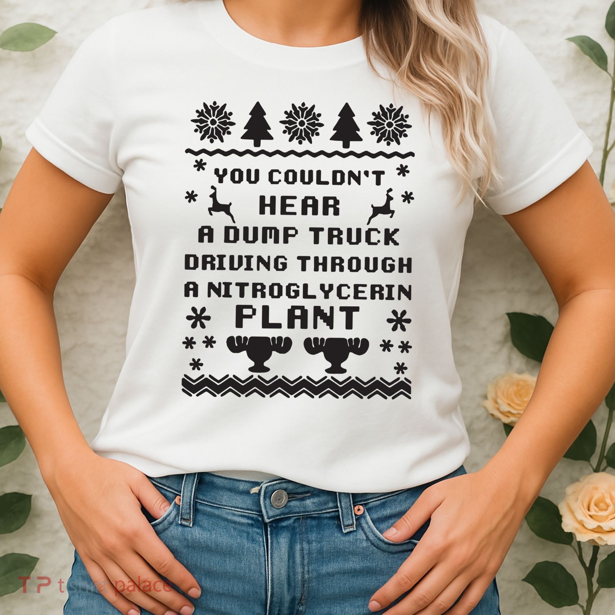 You Couldnt Hear A Dump Truck Ugly Christmas Women's T-Shirt