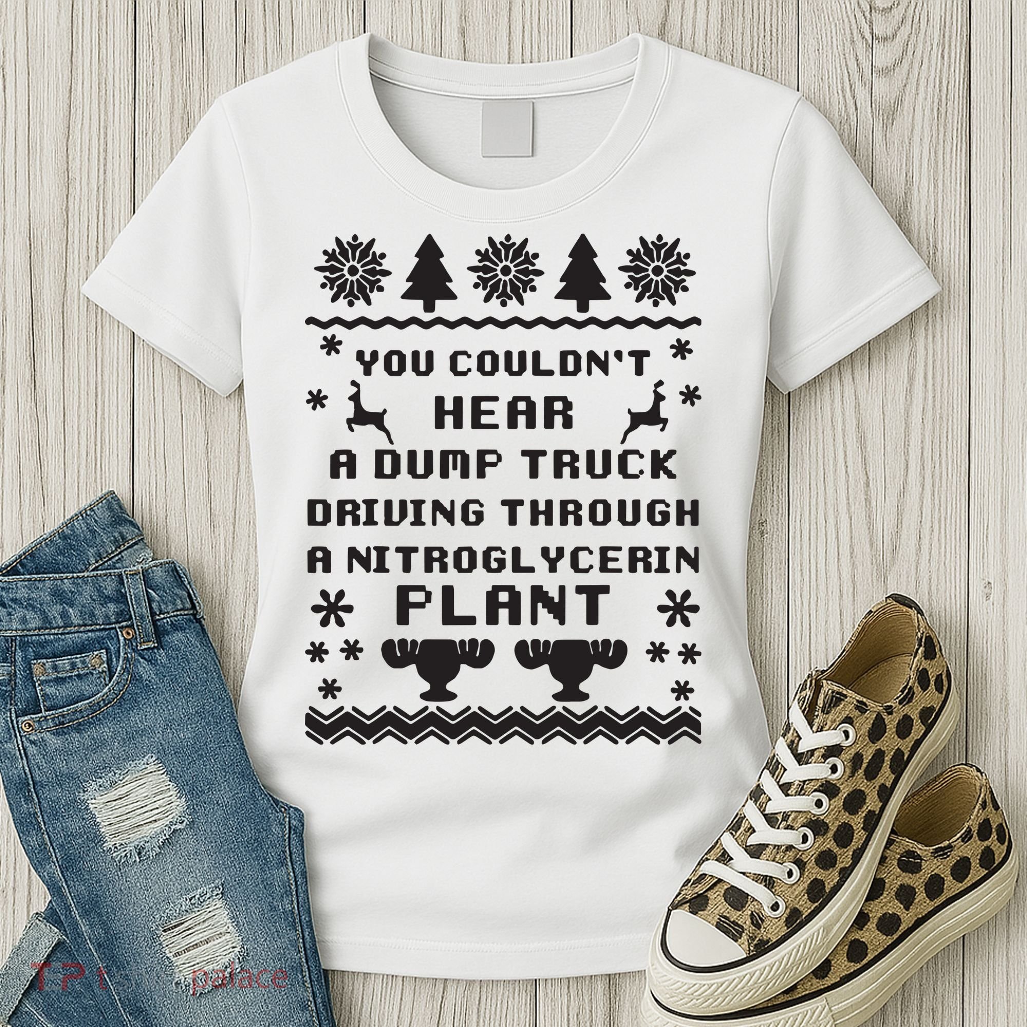 You Couldnt Hear A Dump Truck Ugly Christmas Women's T-Shirt