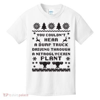 You Couldnt Hear A Dump Truck Ugly Christmas Kids T-Shirt