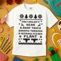 You Couldnt Hear A Dump Truck Ugly Christmas Kids T-Shirt thumb 3
