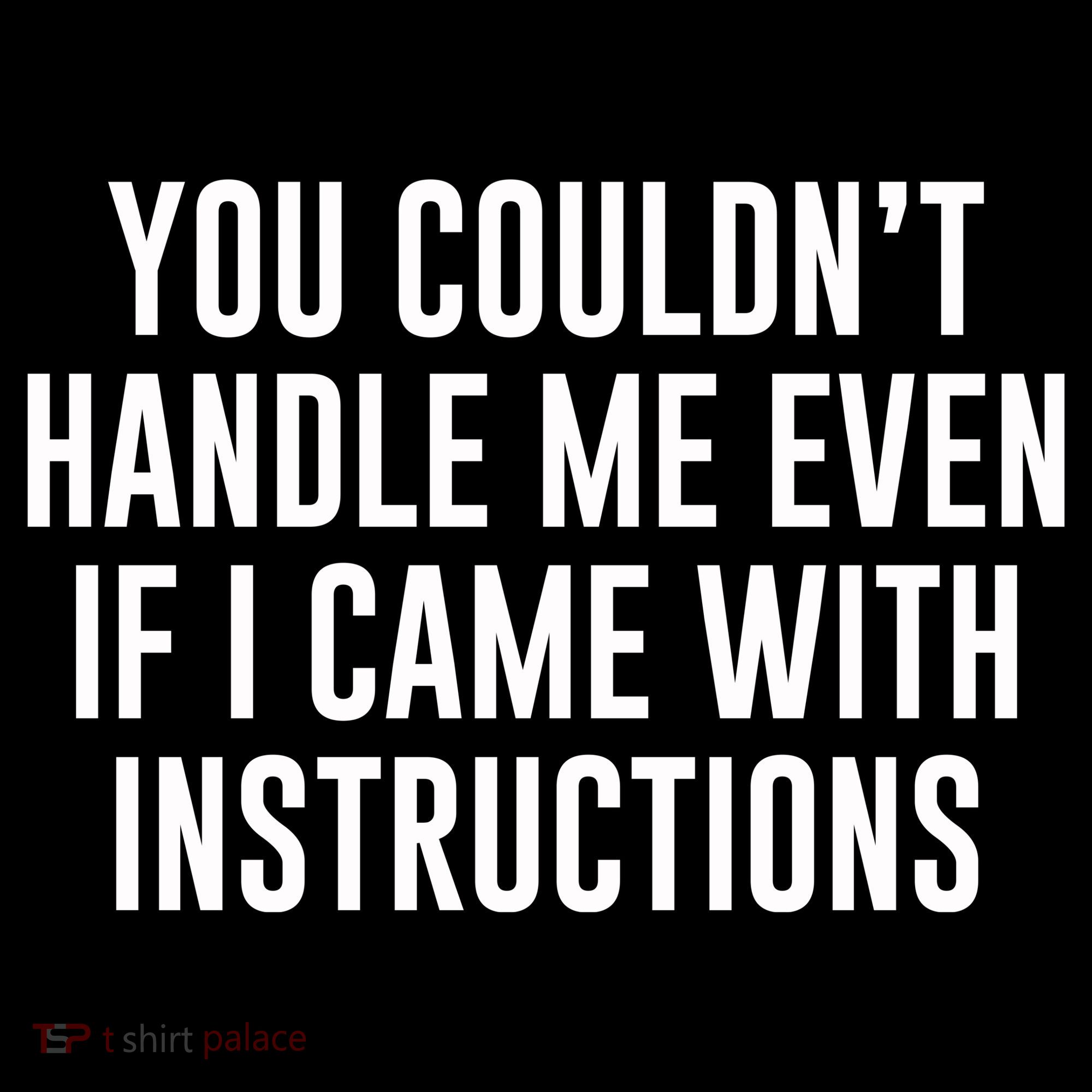 You Couldn't Handle Me Even If I Came With Instructions Mousepad