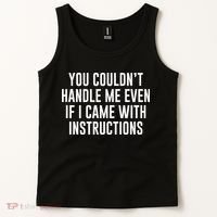 You Couldn't Handle Me Even If I Came With Instructions Tank Top thumb 2