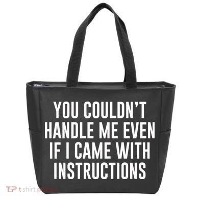 You Couldn't Handle Me Even If I Came With Instructions Tote Bag