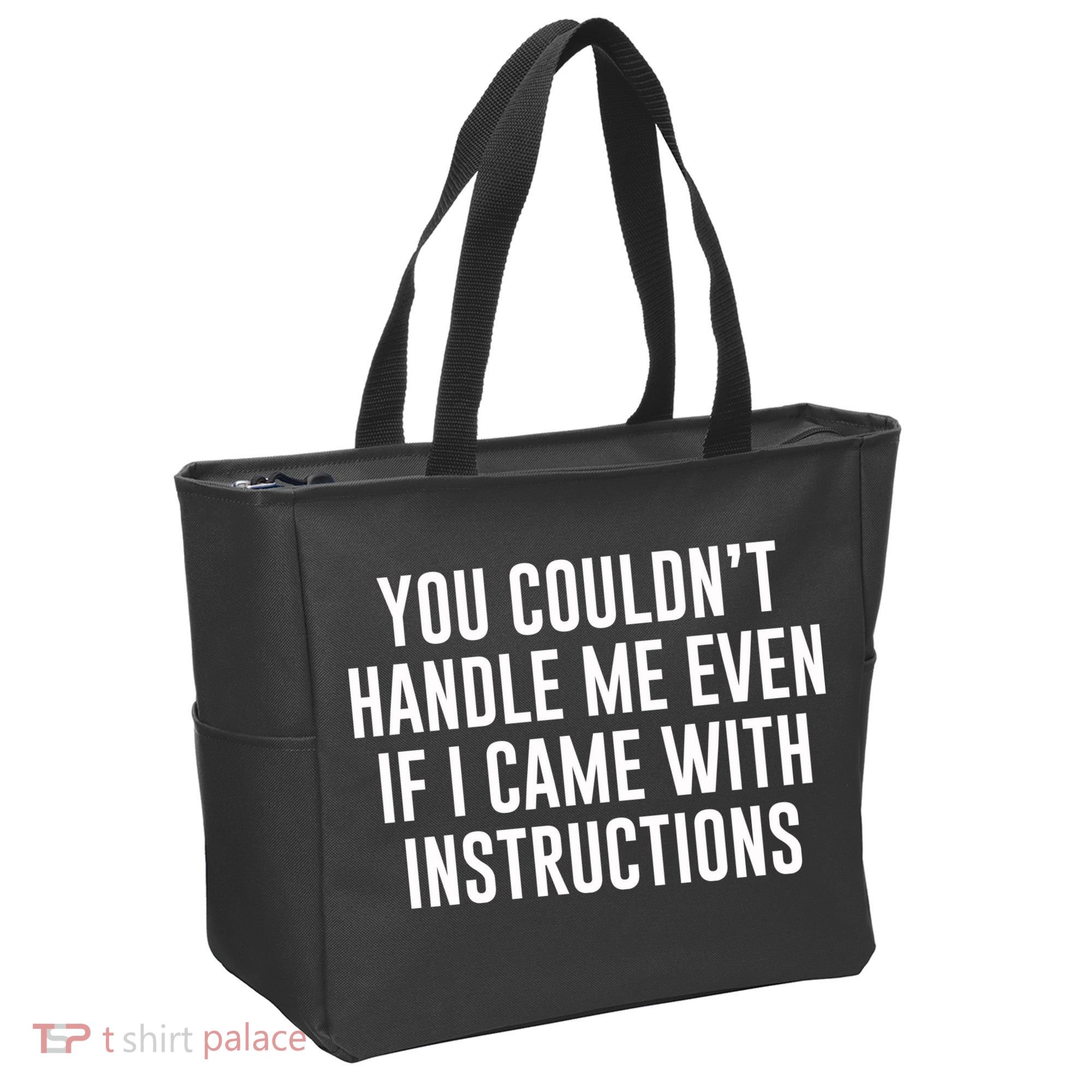 You Couldn't Handle Me Even If I Came With Instructions Tote Bag