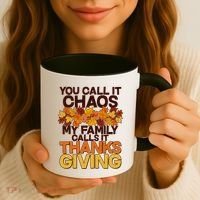 You Call It Chaos My Family Calls It Thanksgiving Coffee Mug thumb 3