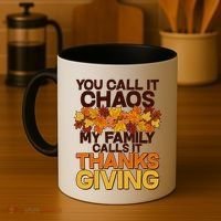 You Call It Chaos My Family Calls It Thanksgiving Coffee Mug thumb 4