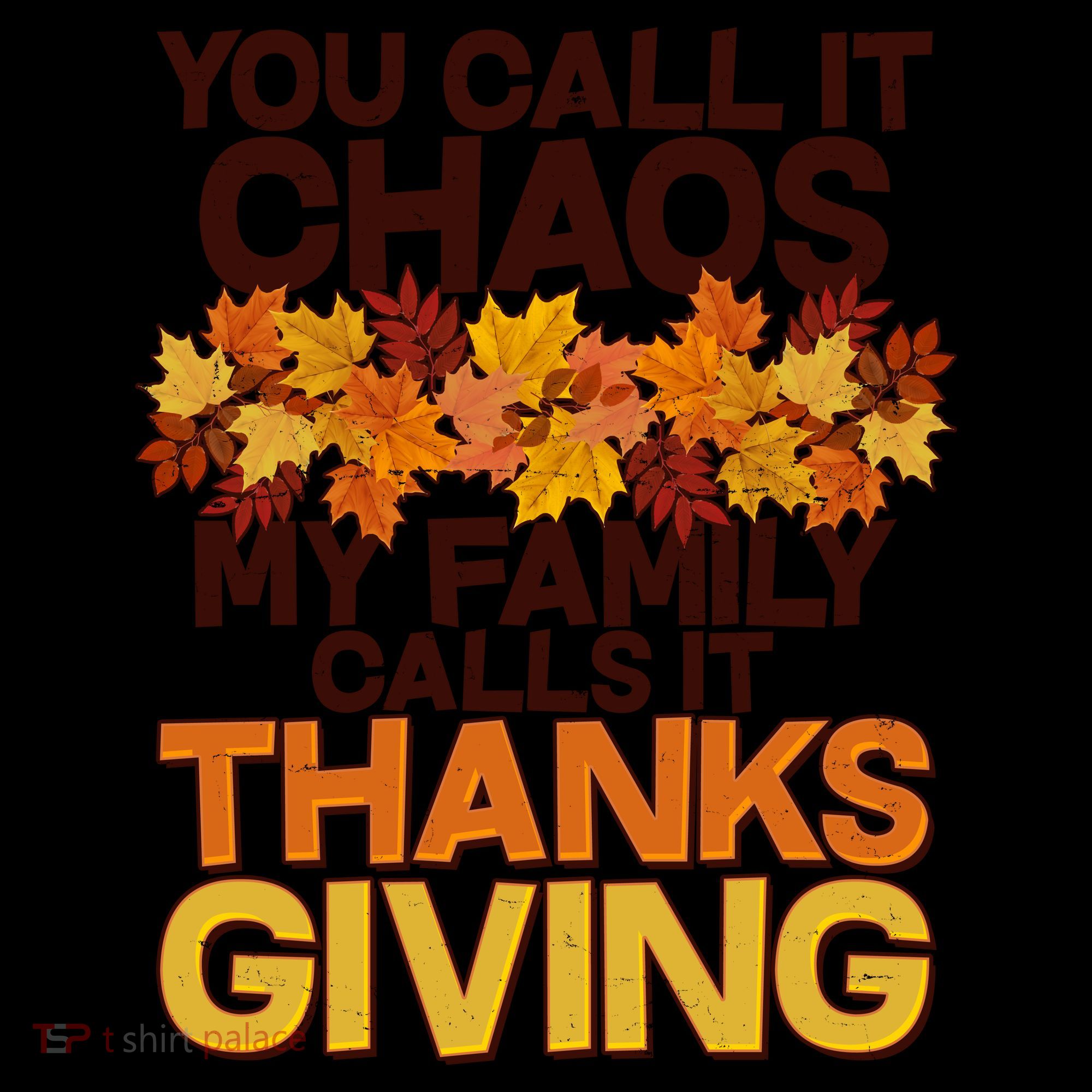 You Call It Chaos My Family Calls It Thanksgiving Coffee Mug