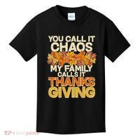 You Call It Chaos My Family Calls It Thanksgiving Kids T-Shirt thumb 0