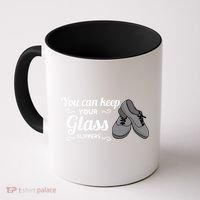 You Can Keep Your Glass Slippers Tap Dance Dancing Rhythm Gift Coffee Mug thumb 0