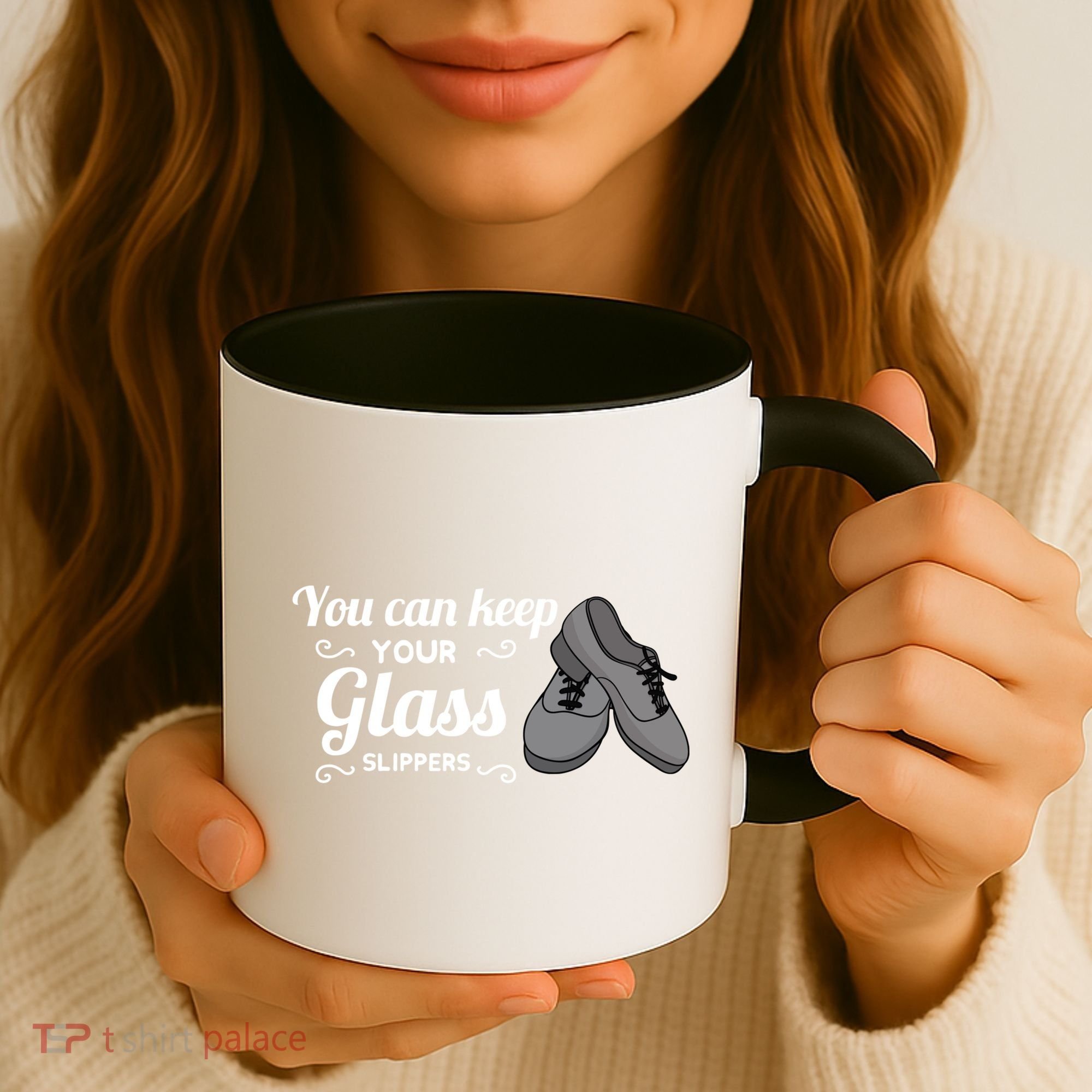 You Can Keep Your Glass Slippers Tap Dance Dancing Rhythm Gift Coffee Mug
