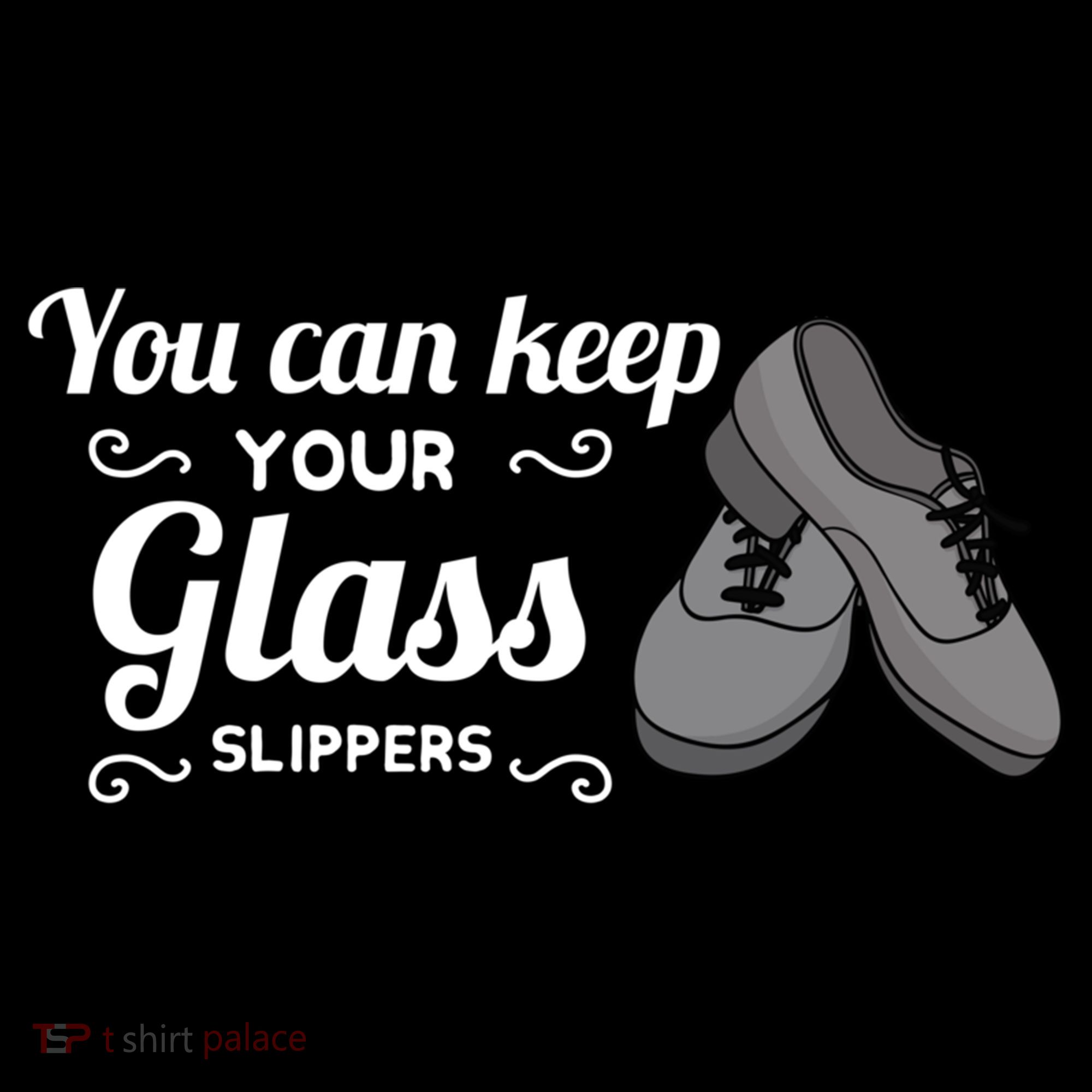 You Can Keep Your Glass Slippers Tap Dance Dancing Rhythm Gift Coffee Mug