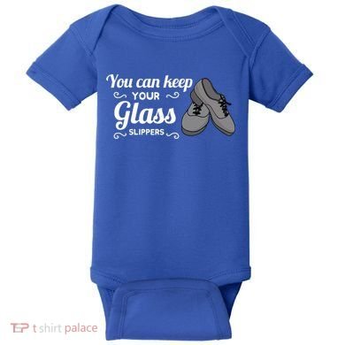 You Can Keep Your Glass Slippers Tap Dance Dancing Rhythm Gift Baby Bodysuit