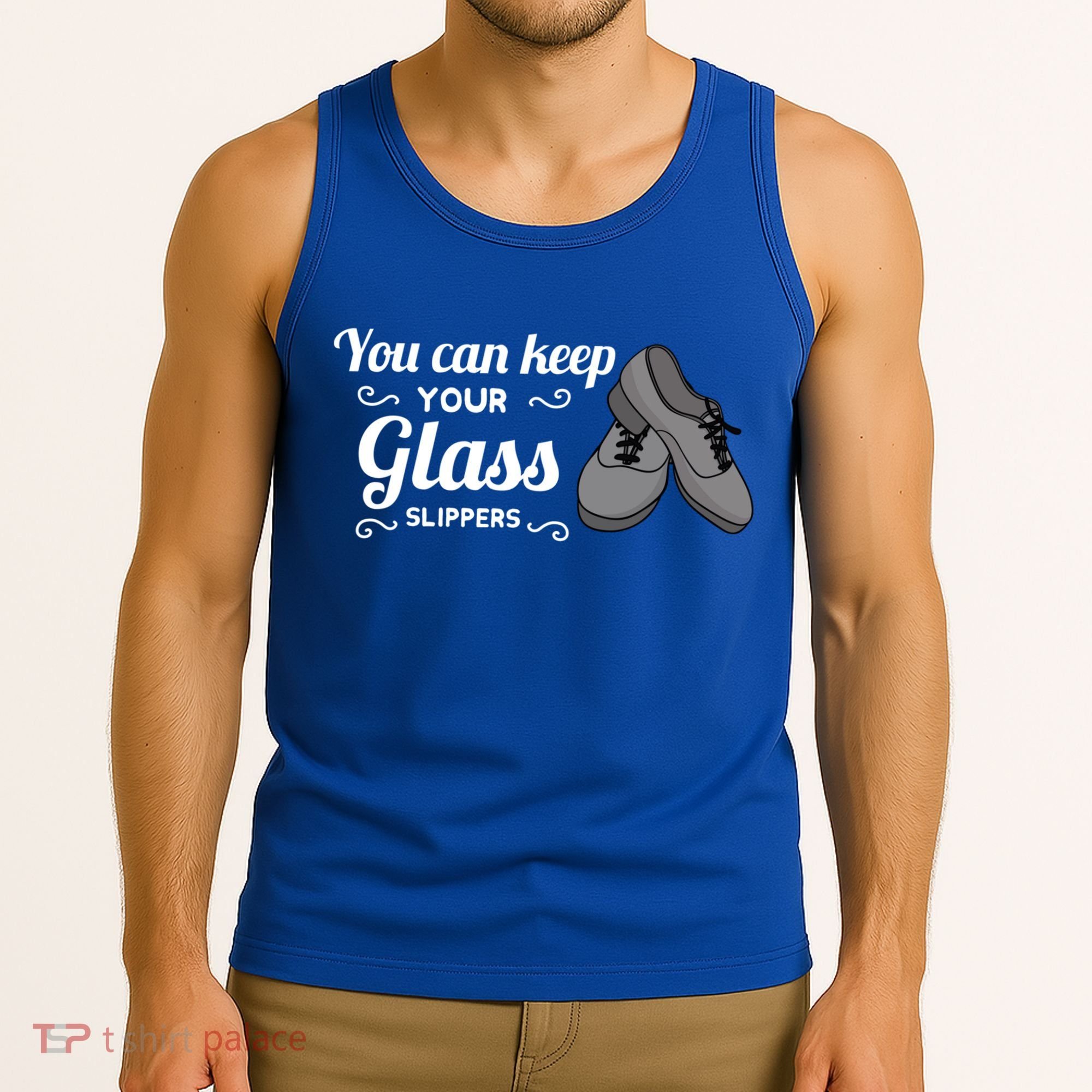 You Can Keep Your Glass Slippers Tap Dance Dancing Rhythm Gift Tank Top