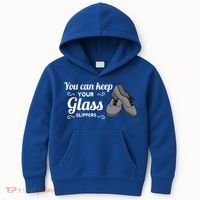 You Can Keep Your Glass Slippers Tap Dance Dancing Rhythm Gift Kids Hoodie thumb 0
