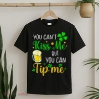 You Can't Kiss Me But You Can Tip Me St Patrick's Day T-Shirt thumb 2