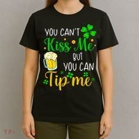 You Can't Kiss Me But You Can Tip Me St Patrick's Day T-Shirt thumb 4