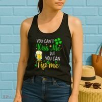 You Can't Kiss Me But You Can Tip Me St Patrick's Day Women's Tank Top thumb 2