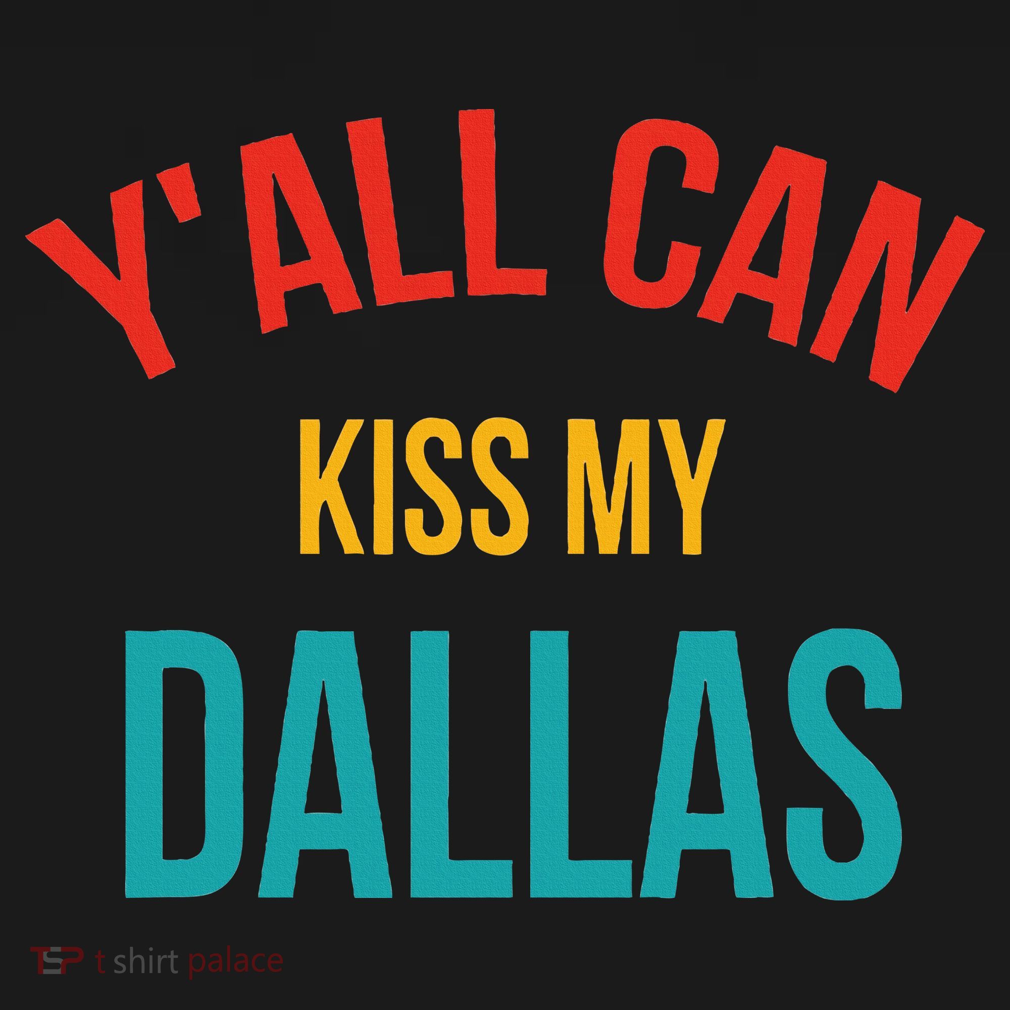 YAll Can Kiss My Dallas Doggie Tank