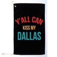YAll Can Kiss My Dallas Golf Towel thumb 0