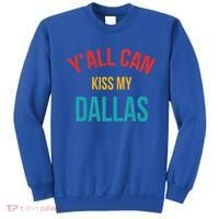 YAll Can Kiss My Dallas Sweatshirt thumb 0