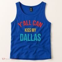 YAll Can Kiss My Dallas Tank Top thumb 2