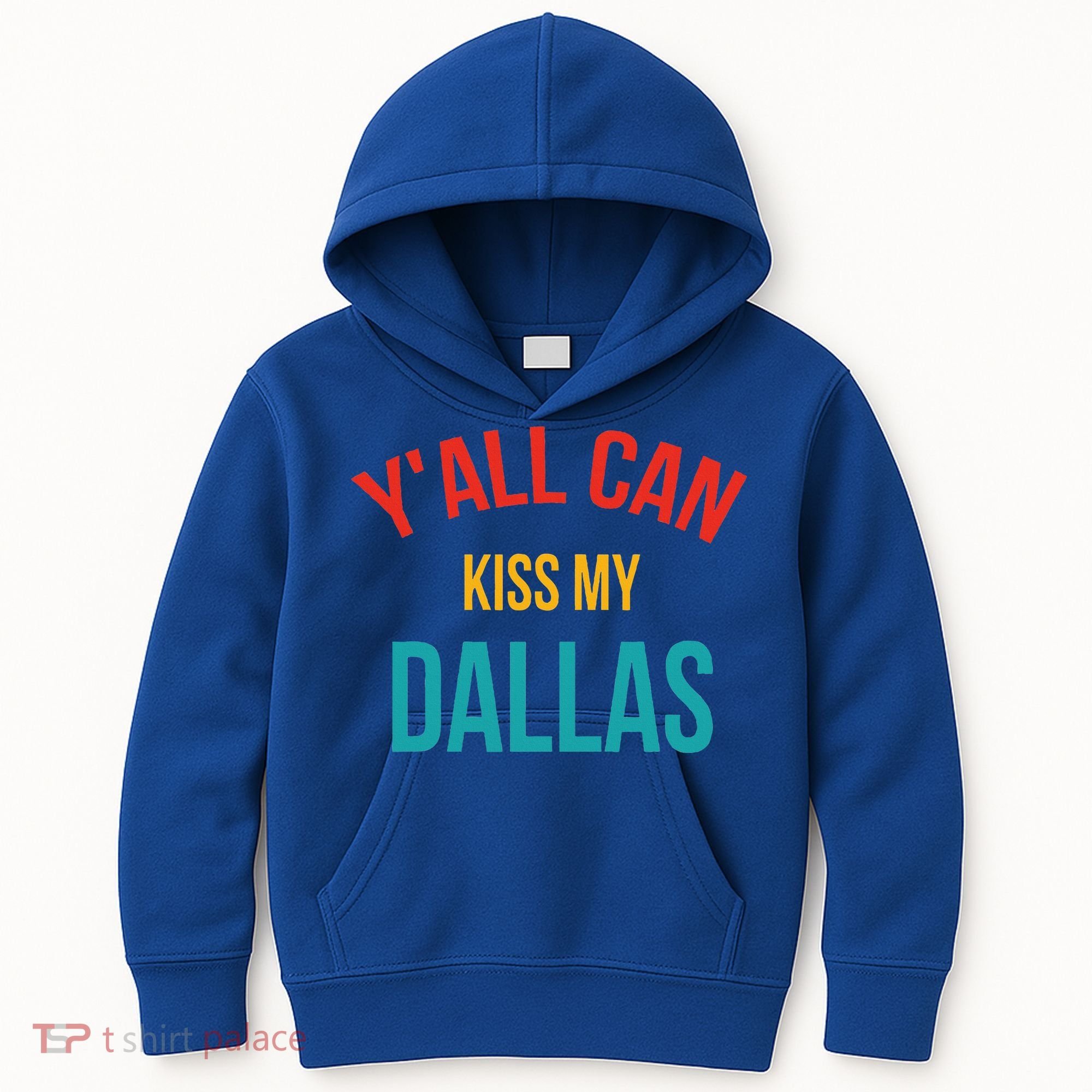 YAll Can Kiss My Dallas Kids Hoodie