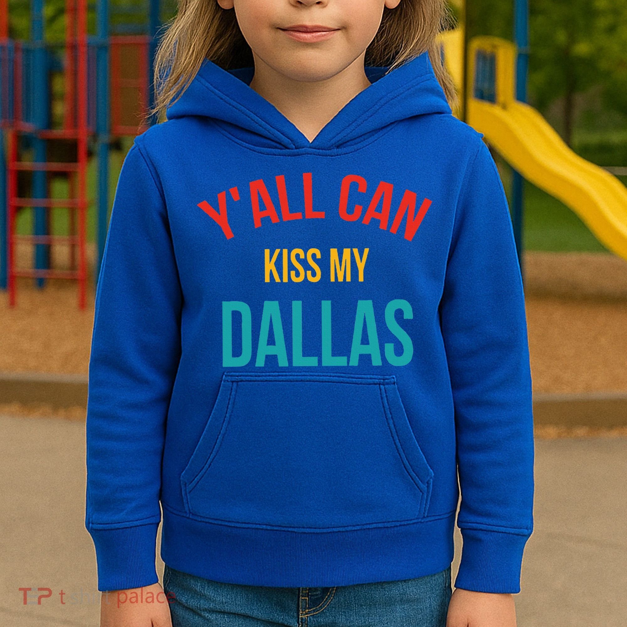 YAll Can Kiss My Dallas Kids Hoodie