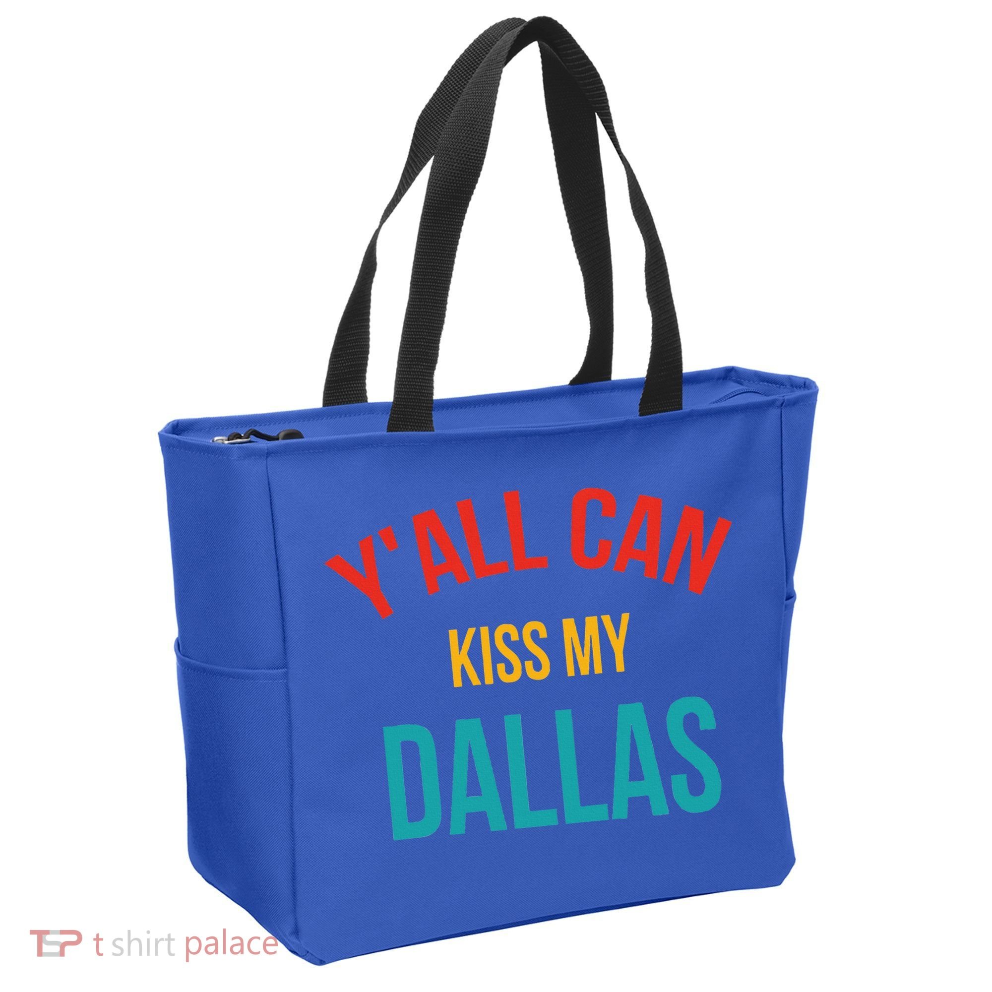 YAll Can Kiss My Dallas Tote Bag