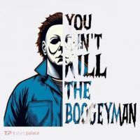 You Cant Kill The Boogeyman Movie Killers Horror Myers Halloween T-Shirt thumb 7