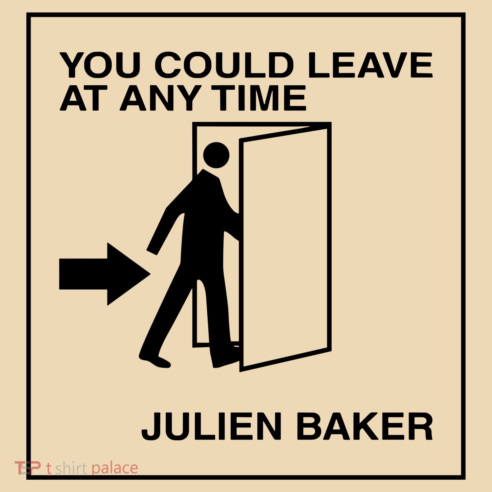 You Could Leave At Any Time Julien Baker Tote Bag