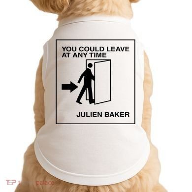 You Could Leave At Any Time Julien Baker Doggie Tank