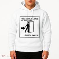 You Could Leave At Any Time Julien Baker Hoodie thumb 2