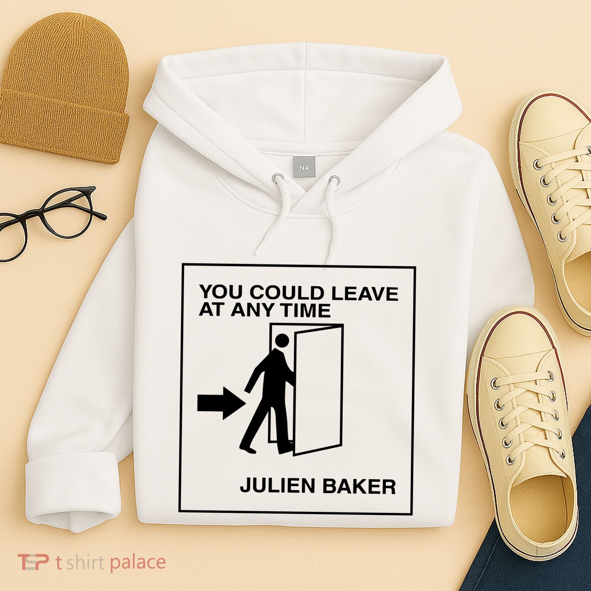 You Could Leave At Any Time Julien Baker Hoodie