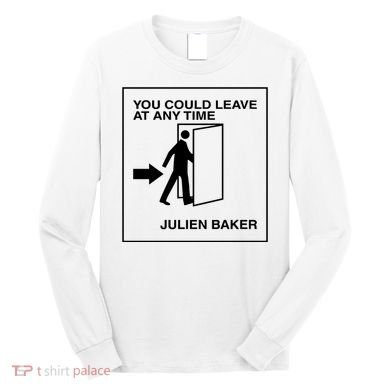 You Could Leave At Any Time Julien Baker Long Sleeve Shirt