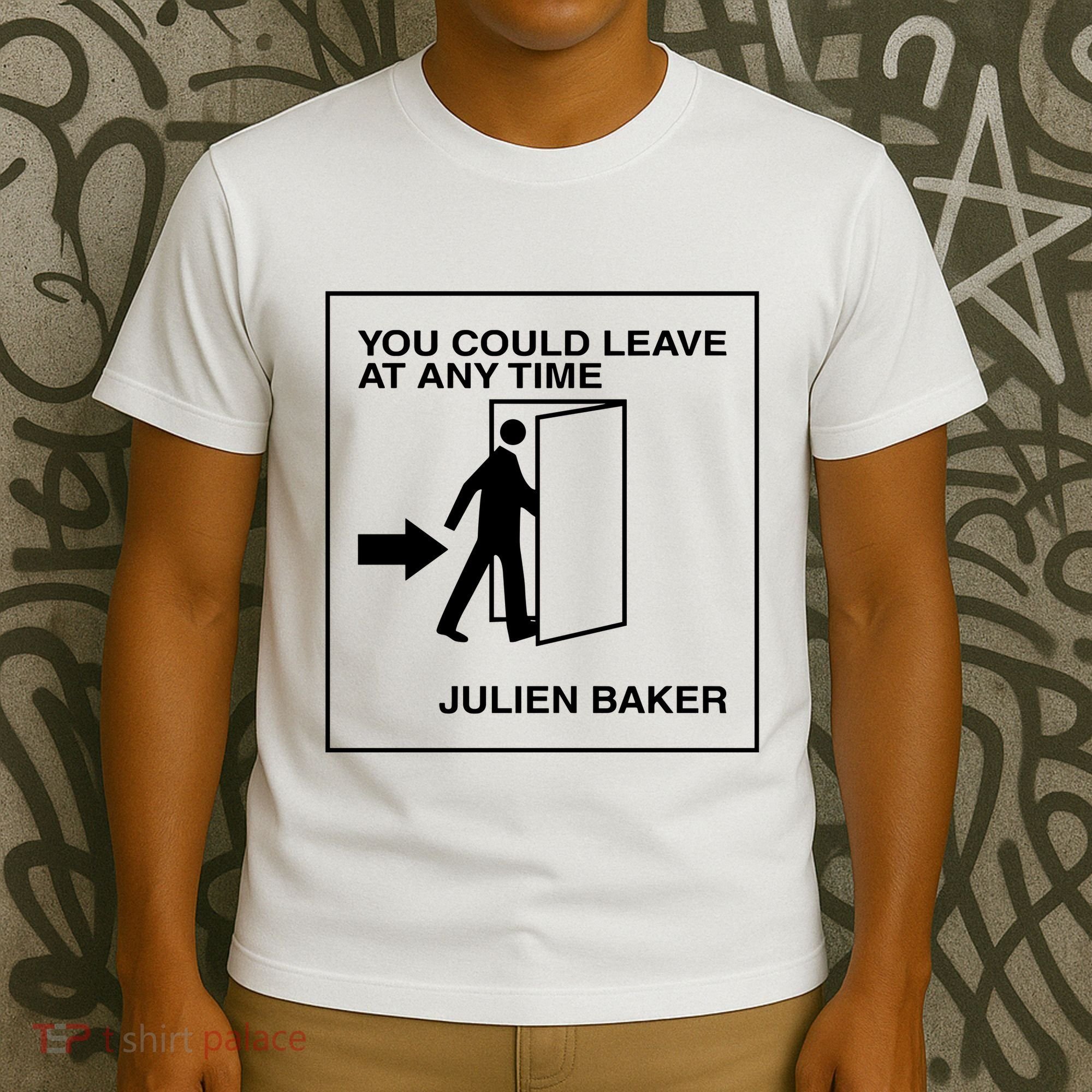 You Could Leave At Any Time Julien Baker T-Shirt