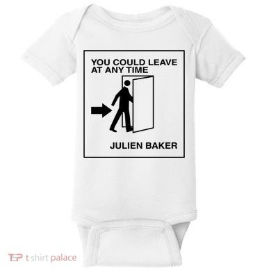 You Could Leave At Any Time Julien Baker Baby Bodysuit